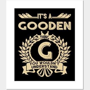 Gooden Name Shirt - It Is A Gooden Thing You Wouldn't Understand Posters and Art